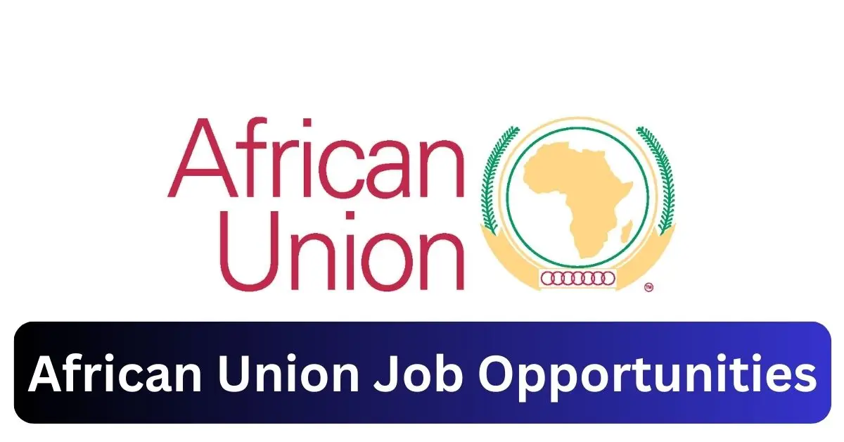 x1 African Union Vacancies 2024 Opportunities @aucnamibia.com Recruitment Portal