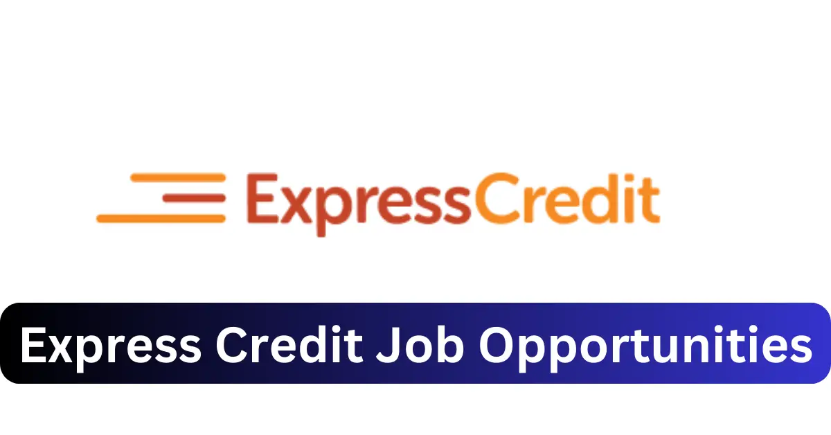x3 Express Credit Vacancies 2025 Opportunities @www.expresscredit.com.na Recruitment Portal