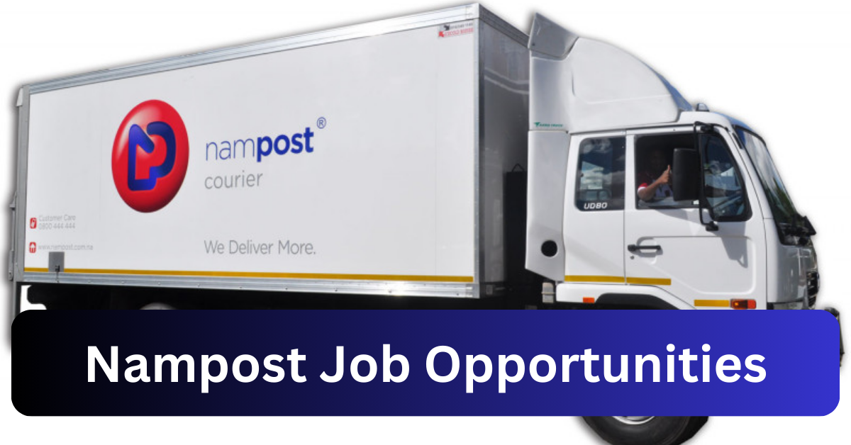 Nampost Vacancy 2025 Opportunities @www.nampost.com.na Recruitment Portal