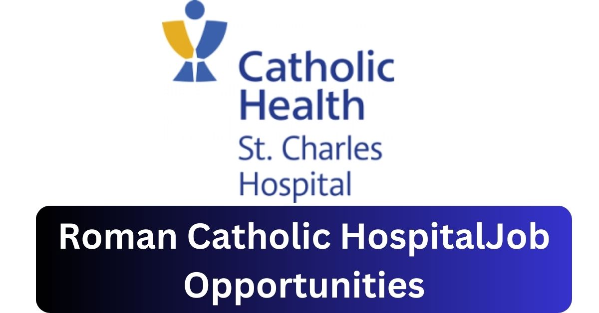 x1 Roman Catholic Hospital Vacancies 2025 Opportunities @www.rchnam.com Recruitment Portal