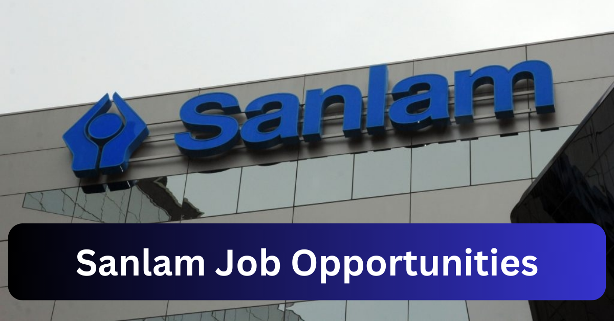 x1 Sanlam Vacancy 2025 Opportunities @www.sanlam.co.za Recruitment Portal