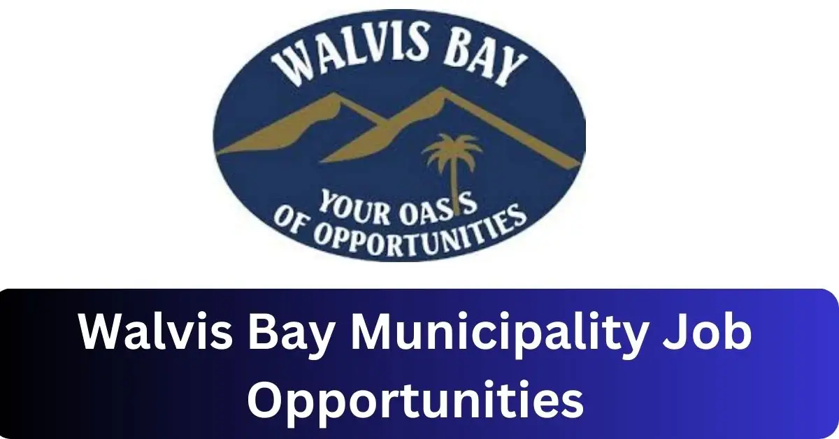 Walvis Bay Municipality Vacancies