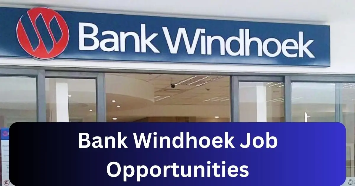 Bank Windhoek Vacancies