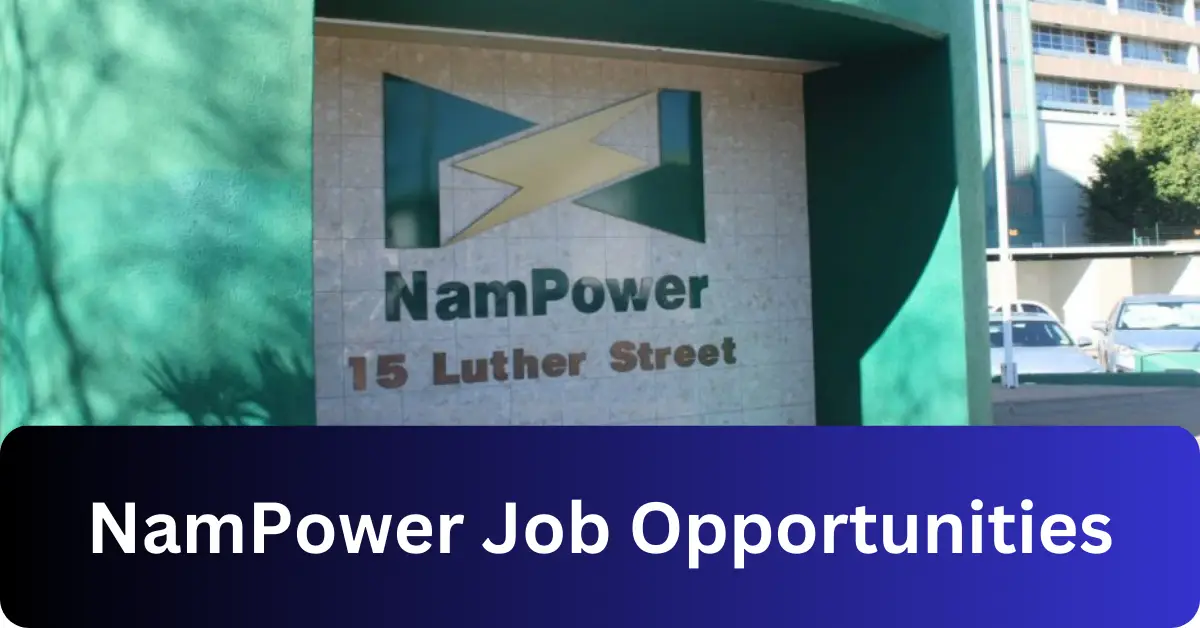 x1 Nampower Vacancy 2025 Opportunities @www.nampower.com.na Recruitment Portal