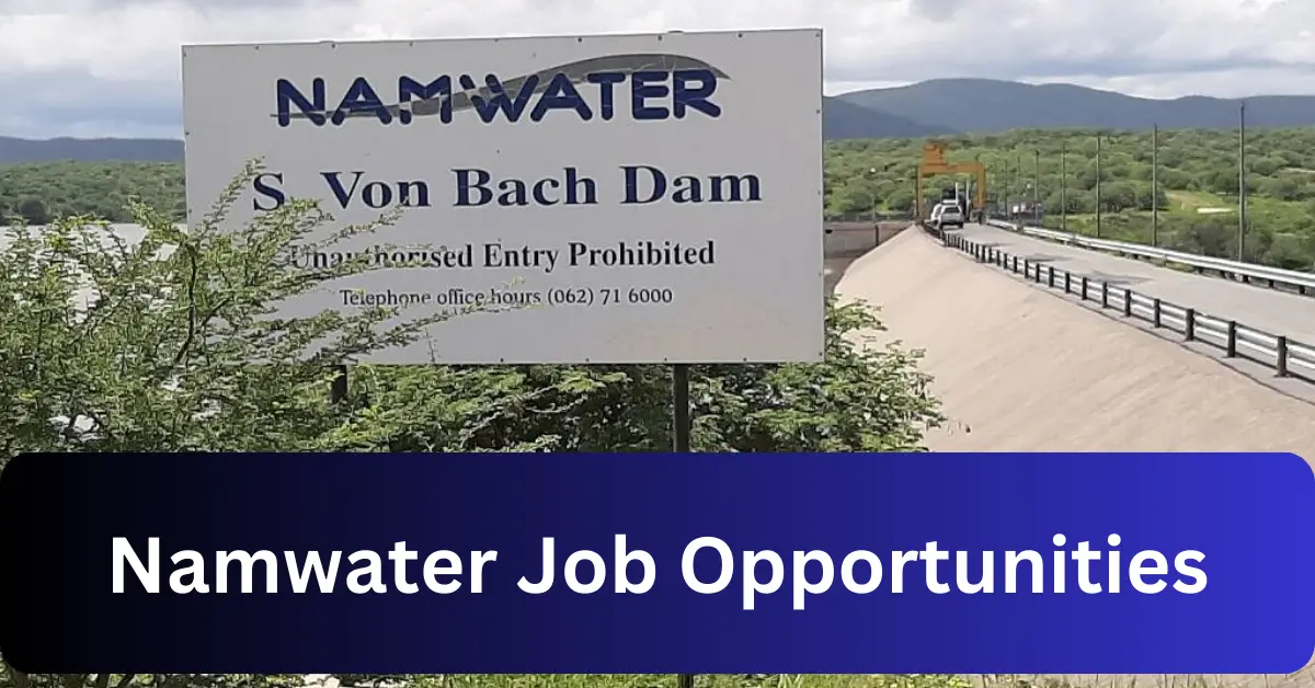 x2 Namwater Vacancy 2025 Opportunities @www.namwater.com.na Recruitment Portal