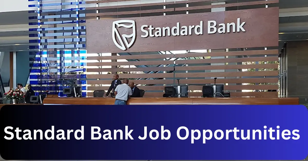 x9 Standard Bank Vacancies 2025 Opportunities @www.standardbank.com.na Recruitment Portal