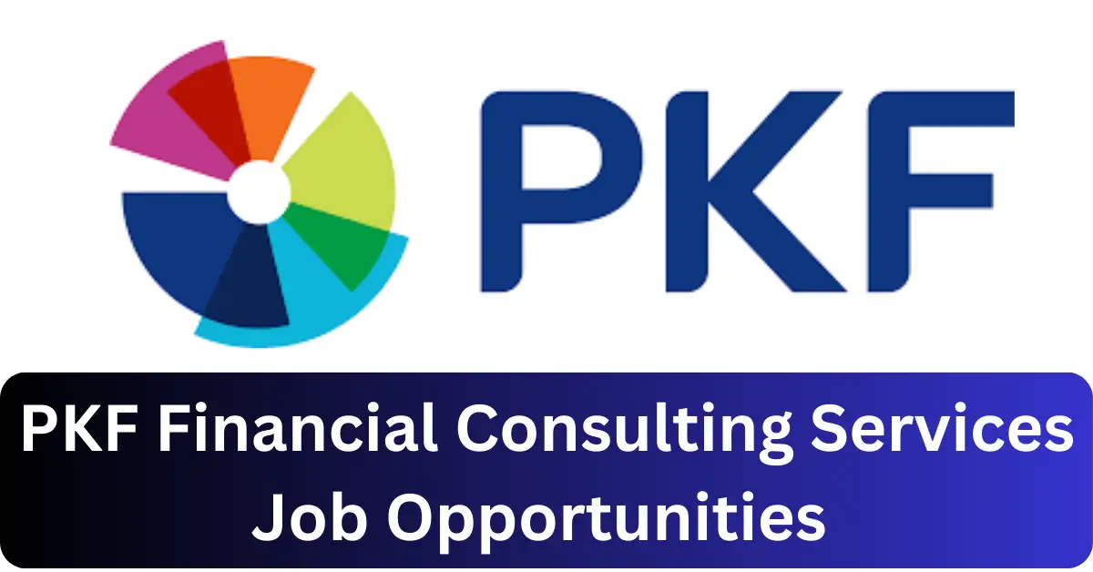 x4 PKF Financial Consulting Services Vacancies 2025 Opportunities @www.pkf-fcsnam.com Recruitment Portal