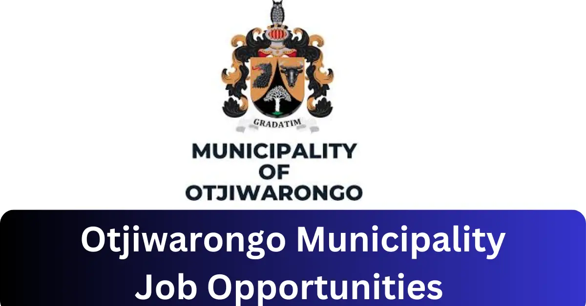 x1 Otjiwarongo Municipality Vacancies 2025 Opportunities @otjimun.org.na Recruitment Portal