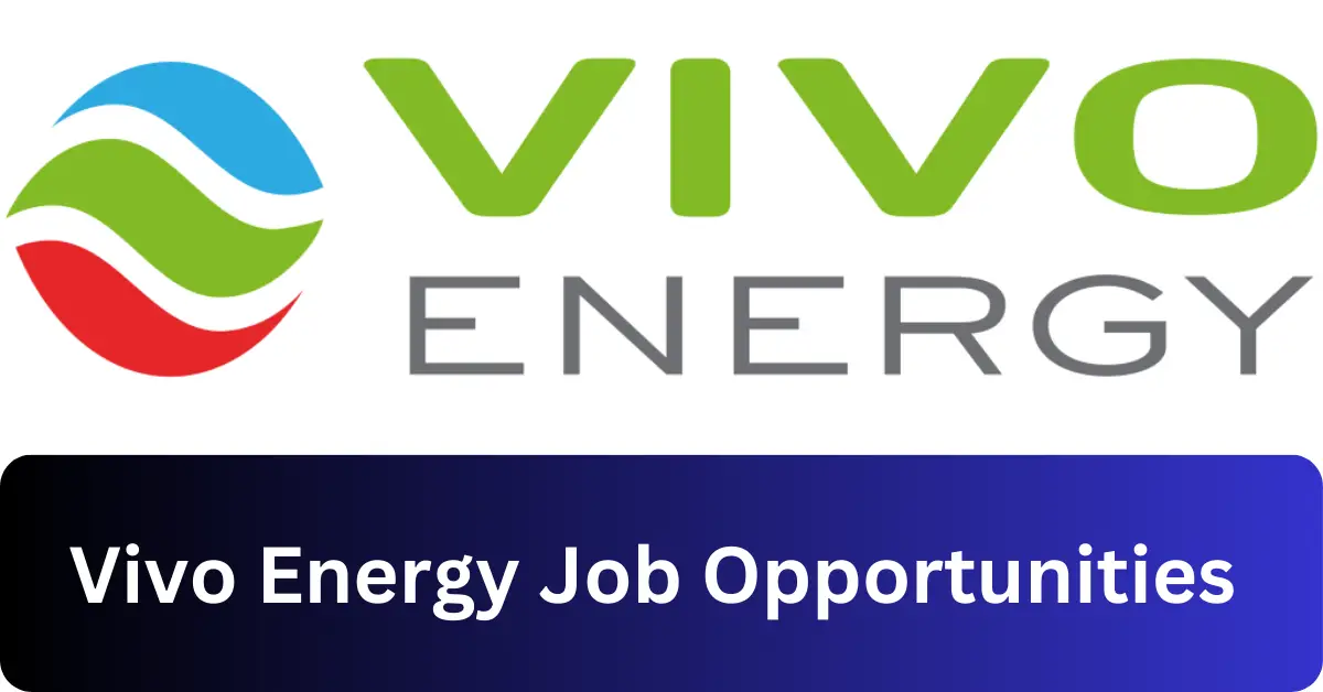 x1 Vivo Energy Vacancies 2025 Opportunities @www.vivoenergy.com Recruitment Portal